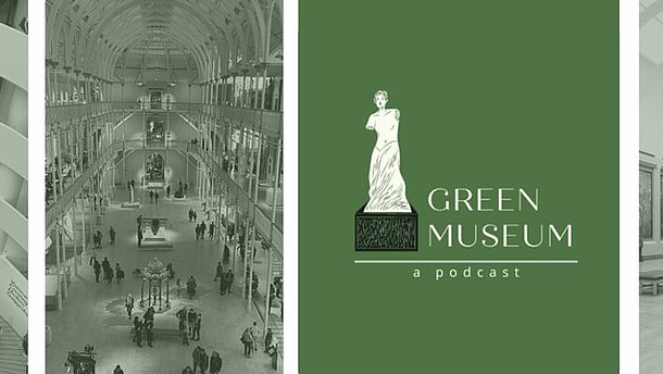  The image consists of four images next to each other. Three of them show museum interiors and are tinted in a greyish green tone. The third from the left is a graphic of an ancient sculpture against a green background with lettering reading "Green Museum. A Podcast".