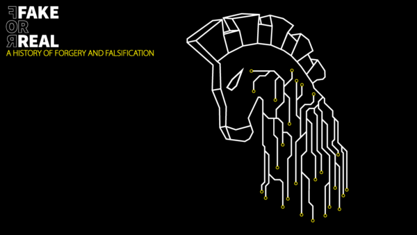 Against a black background is a abstracted graphic of a horse. The writing on the right reads "Fake or Real. A History of Forgery and Falsification."