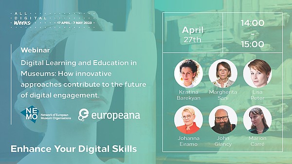 Text on green banner says name of the webinar 'D Digital Learning and Education in Museums: How innovative approaches contribute to the future of digital engagement'. Banner also shows logos of partners and pictures of the speakers.