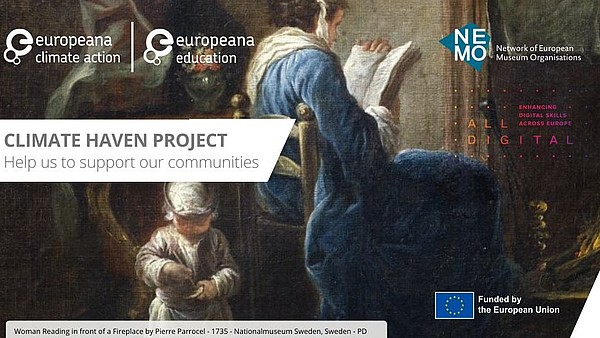 This graphic announces the Climate Haven Project. The background is a 18th century painting of a woman reading and a child playing. The image also includes the logos of Europeana, Nemo. All Digital and the European Union.